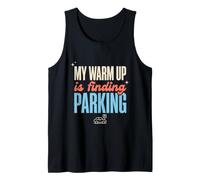 Funny Gym My Warm Up is Finding Parking Workout Tank Top