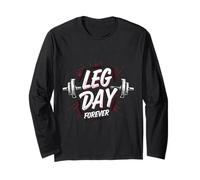 Funny Gym Quote Gift Leg Day Forever Long Sleeve T-Shirt
