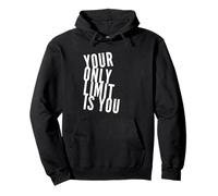 Funny Gym Quotes Your Only Limit Is You Gym Motivational Pullover Hoodie