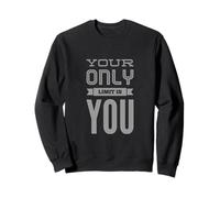 Funny Gym Quotes Your Only Limit Is You Gym Motivational Sweatshirt