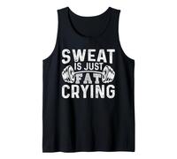 Funny Gym Workout Body Builder Sweat is Just Fat Crying Tank Top