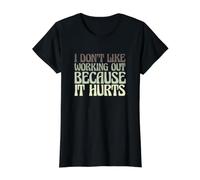 Funny Gym Workout I Don't Like Working Out Because It Hurts Value Graphic T-Shirt, Women, Black, M