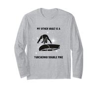Funny Gymnast My Other Vault is a Yurchenko Double Pike Long Sleeve T-Shirt