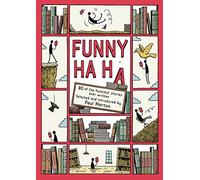 Funny Ha, Ha: 80 of the Funniest Stories Ever Written