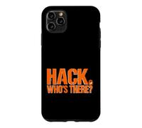 Funny Hacker Saying Hack Hack Whos There Case for iPhone 11 Pro Max