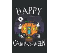 Funny Halloween Camping Gift for Kids Cool Happy Camp Camper: Ruled Notebook/Journal - Lined Journal with Matte Finish Cover, 6" x 9", Perfect for School, Office & Home