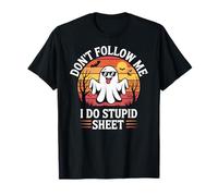 Funny Halloween Ghost Don't Follow Me I Do Stupid Sheet T-Shirt