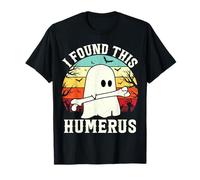 Funny Halloween I Found This Humerus Ghost bone Halloween T-Shirt