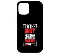 Funny Halloween I’m The Quiet Neighbor With The Big Freezer Case for iPhone 12/12 Pro