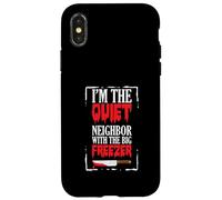 Funny Halloween I’m The Quiet Neighbor With The Big Freezer Case for iPhone X/XS