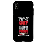 Funny Halloween I’m The Quiet Neighbor With The Big Freezer Case for iPhone XS Max