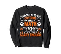 Funny Halloween Math Teacher Mathematics Educator Tutor Sweatshirt