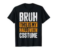 Funny Halloween Party Bruh This is My Halloween Costume T-Shirt