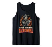 Funny Halloween Skeleton I Hope They Serve Tacos in Hell Tank Top