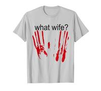 Funny Halloween What Wife Bloody Handprint Blood Splatter T-Shirt, Men, Silver Grey, X-Large