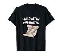 Funny Halloween You Must Mean Reformation Day T-Shirt