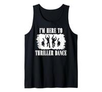 Funny Halloween Zombie Party I'm Just Here to Thriller Dance Tank Top