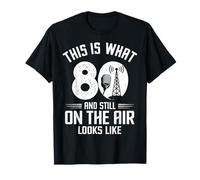Funny Ham Radio Operator 80th Birthday 80 Years Old Bday T-Shirt
