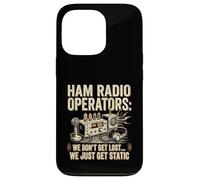 Funny Ham Radio Operator Don't Get Lost We Just Get Static Case for iPhone 13 Pro