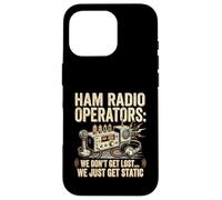Funny Ham Radio Operator Don't Get Lost We Just Get Static Case for iPhone 16 Pro