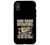 Funny Ham Radio Operator Don't Get Lost We Just Get Static Case for iPhone X/XS
