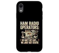 Funny Ham Radio Operator Don't Get Lost We Just Get Static Case for iPhone XR