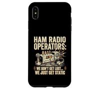 Funny Ham Radio Operator Don't Get Lost We Just Get Static Case for iPhone XS Max