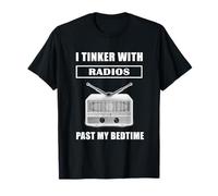 Funny Ham Radio T Shirt I Tinker With Radios Past My Bedtime T-Shirt
