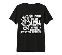 Funny Handyman Mechanic Dad If I Say I Will Fix It I Will Premium T-Shirt