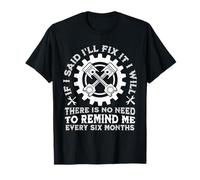 Funny Handyman Mechanic Dad If I Say I Will Fix It I Will T-Shirt