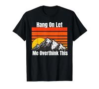Funny Hang On Let Me Overthink This Overthinking Sarcastic Value Graphic T-Shirt, Men, Black, S