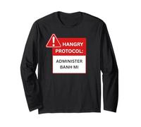 Funny Hangry Protocol Administer Banh Mi Vietnamese Sandwich Long Sleeve T-Shirt