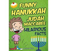 Funny Hanukkah - Judah Maccabee Hilarious Facts: Wacky Jokes Humor For Ages 9+