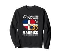 Funny Happiness Is Being Married To A Dominican Sweatshirt