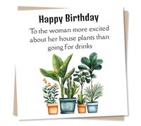 Funny Happy Birthday Card For a Loved One, Woman, Girl - House Plant Lover, Plants - Humour, Silly, Playful - For A Friend, Bestie, Partner, Special Someone, Family, Relative