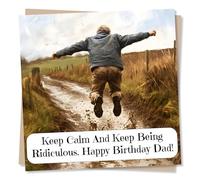 Funny Happy Birthday Card For Dad - Mud, Countryside - Keep Calm And Keep Being Ridiculous - From Daughter, Son