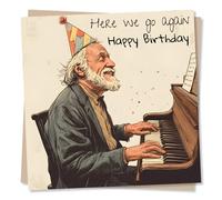 Funny Happy Birthday Card For Friend, Family, Relative, Colleague - Here We Go Again - Happy Birthday - Piano Lover, Music Lover