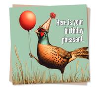Funny Happy Birthday Card For Friend Or Loved One - Here Is Your Birthday Pheasant - For Relative, Husband, Wife, Relative, Bestie, Colleague, Co-worker, Farmer