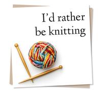 Funny Happy Birthday Card For Loved One - Wool, Knitting Lover, Yarn, Needles - I'd Rather Be Knitting - For Her, Mum, Grandma, Nan, Sister, Relative, Best Friend