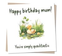 Funny Happy Birthday Card For Mother - Puns, Duck Lover, Animal, Pond Nature - Happy Birthday Mum! You're Simply Quacktastic - For Relative, Parent, Mummy, Mom