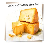 Funny Happy Birthday Card for Uncle - Cheese Lover - You're Ageing Like A Fine Cheddar - from Niece, Nephew