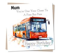 Funny Happy Birthday Card For Your Mum - One Year Closer To A Free Bus Pass - Humour, Playful - For Your Loved One, Mummy, Mother, Mama
