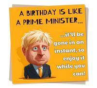 Funny Happy Birthday Card - It'll Be Gone In An Instant - Funny Prime Minister Birthday Card for Men, Dad, Brother, Sister, Friend