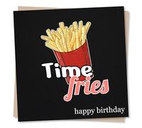 Funny Happy Birthday Card - Time Fries - Cartoon French Fries Design - Chips, Fries - Humorous - Birthday Card For Friend, Best Friend, Partner, Relative