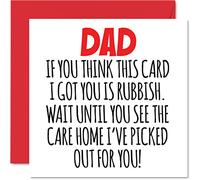 Funny Happy Fathers Day Cards for Dad - Care Home - Joke Birthday Card for Dad from Son Daughter, Banter Birthday Gifts, 145mm Humour Father's Day Greeting Cards Gift Daddy Papa