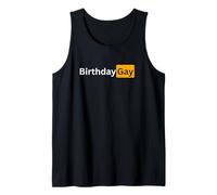Funny Happy Birthday Gay Gift for Men and Women Tank Top