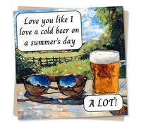 Funny Happy Birthday or Thinking Of You Card For Loved One - Sunnies, Pub - Love You Like A Cold Beer On A Summer's Day - For Dad, Brother, Uncle, Grandad