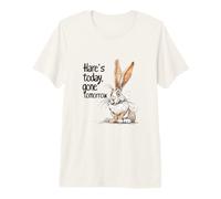 Funny Hare's Today Gone Tomorrow Punny Rabbit Design Premium T-Shirt