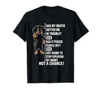 Funny Has My Mouth Gotten Me in Trouble Dachshund T-Shirt
