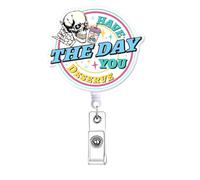 Funny Have The Day You Deserve Skeleton Badge Reel Retractable for Nurse, Xray Radiology Fun Nursing Badge Holder, Cute Nurse Gifts, Healthcare Medical RN CNA PCT LPN Nursing Student Badge Clip